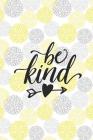 Be Kind: Dahlia Flower Dot Grid 6 X 9 Bullet Notebook Cover Image
