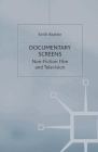 Documentary Screens: Nonfiction Film and Television Cover Image