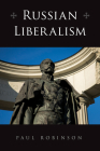Russian Liberalism By Paul Robinson Cover Image