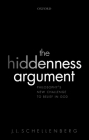 The Hiddenness Argument: Philosophy's New Challenge to Belief in God By J. L. Schellenberg Cover Image