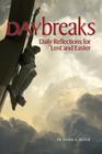 Daybreaks: Daily Reflections for Lent and Easter By Mark Boyer Cover Image
