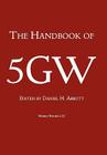 The Handbook of Fifth-Generation Warfare (5GW) By Daniel H. Abbott (Editor) Cover Image