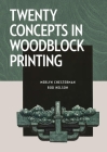 Twenty Concepts in Woodblock Printing Cover Image