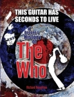 This Guitar Has Seconds To Live - A People's History of The Who By Houghton Cover Image