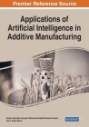 Applications of Artificial Intelligence in Additive Manufacturing By Sachin Salunkhe (Editor), Hussein Mohammed Abdel Moneam Hussein (Editor), J. Paulo Davim (Editor) Cover Image