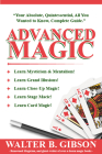 Advanced Magic: Your Absolute, Quintessential, All You Wanted to Know, Complete Guide By Walter Brown Gibson Cover Image