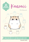 10 Step Drawing: Kawaii: Draw over 50 cute creations in 10 easy steps By Chie Kutsuwada Cover Image