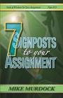 7 Signposts To Your Assignment: Seeds of Wisdom on Your Assignment Cover Image