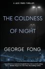 The Coldness of Night: A Jack Paris Thriller By George Fong Cover Image