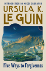 Five Ways to Forgiveness (Herald Classics) By Ursula K. Le Guin, Nnedi Okorafor (Introduction by) Cover Image
