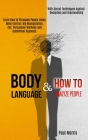 Body Language: Learn How to Persuade People Using Mind Control, Nlp Manipulation, Cbt, Persuasion Methods and Subliminal Hypnosis (Wi Cover Image