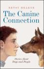 The Canine Connection: Stories about Dogs and People By Betsy Hearne Cover Image
