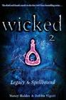Wicked 2: Legacy & Spellbound By Nancy Holder, Debbie Viguié Cover Image