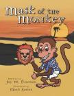 Mask of the Monkey By Mark Sasser (Illustrator), Vicki Lewis (Editor), Jay W. Foreman Cover Image