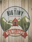 The Big Tiny: A Built-It-Myself Memoir Cover Image