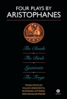 Four Plays by Aristophanes: The Birds; The Clouds; The Frogs; Lysistrata Cover Image
