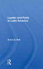 Leader and Party in Latin America Cover Image