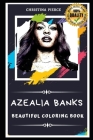 Azealia Banks Beautiful Coloring Book: Stress Relieving Adult Coloring Book for All Ages Cover Image