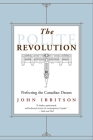 The Polite Revolution: Perfecting the Canadian Dream By John Ibbitson Cover Image