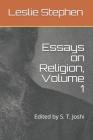Essays on Religion, Volume 1: Edited by S. T. Joshi Cover Image