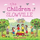 The Children of Slowville Book 3 - English Edition Cover Image