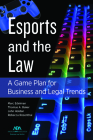 Esports and the Law: A Game Plan for Business and Legal Trends Cover Image