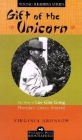 Gift of the Unicorn: The Story of Lue Gim Gong, Florida's Citrus Wizard (Pineapple Press Biography) By Virginia Aronson Cover Image