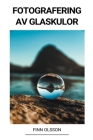Fotografering av Glaskulor By Finn Olsson Cover Image