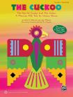 The Cuckoo: The Day the Cuckoo Lost Her Colors -- A Mexican Folk Tale for Unison Voices (Teacher's Handbook) By Sally K. Albrecht (Composer), Jay Althouse (Composer), Tim Hayden (Composer) Cover Image