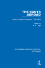 The Scots Abroad: Labour, Capital, Enterprise, 1750-1914 By R. a. Cage (Editor) Cover Image