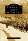 10th Mountain Division at Camp Hale (Images of America) Cover Image