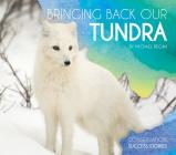 Bringing Back Our Tundra (Conservation Success Stories) Cover Image