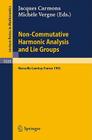 Non Commutative Harmonic Analysis and Lie Groups: Proceedings of the International Conference Held in Marseille Luminy, June 21-26, 1982 (Lecture Notes in Mathematics #1020) Cover Image