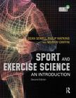 Sport and Exercise Science: An Introduction By Dean Sewell, Philip Watkins, Murray Griffin Cover Image