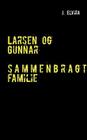 Larsen og Gunnar: Sammenbragt familie By Judy Pedersen Cover Image