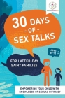 30 Days of Sex Talks for Latter-Day Saint Families: For Parents of Children Ages 8-11: For Parents of Children Ages 8-11 Cover Image
