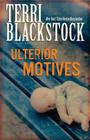 Ulterior Motives (Sun Coast Chronicles #3) By Terri Blackstock Cover Image