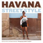 Havana Street Style By Conner Gorry, Gabriel Solomons, Martin Tompkins (By (photographer)) Cover Image
