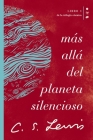 Más Allá del Planeta Silencioso: Libro 1 de la Trilogía Cósmica Cover Image