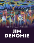 The Lyrical Artwork of Jim Denomie Cover Image