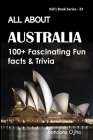 All about Australia: 100+ Fascinating Fun Facts & Trivia By Bandana Ojha Cover Image