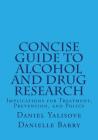 Concise Guide to Alcohol and Drug Research: Implications for Treatment, Prevention, and Policy Cover Image
