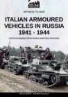 Italian armoured vehicles in Russia 1941-1944 By Antonio Talillo, Paolo Crippa Cover Image