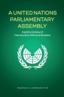 A United Nations Parliamentary Assembly: A policy review of Democracy Without Borders Cover Image