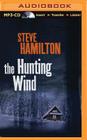 The Hunting Wind (Alex McKnight #3) By Steve Hamilton, Dan John Miller (Read by) Cover Image