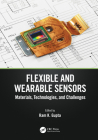 Flexible and Wearable Sensors: Materials, Technologies, and Challenges Cover Image