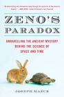 Zeno's Paradox: Unraveling the Ancient Mystery Behind the Science of Space and Time Cover Image