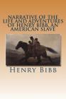 Narrative of the Life and Adventures of Henry Bibb, an American Slave Cover Image