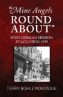 Mine Angels Round About: West German Mission Evacuation 1939 Cover Image