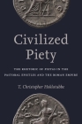 Civilized Piety: The Rhetoric of Pietas in the Pastoral Epistles and the Roman Empire By T. Christopher Hoklotubbe Cover Image